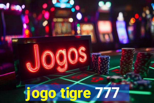 jogo tigre 777 - Cemstoretec